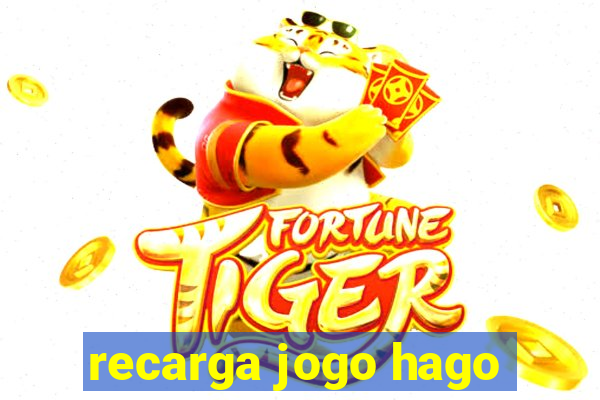 recarga jogo hago